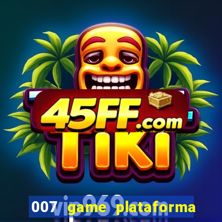 007 game plataforma de jogos